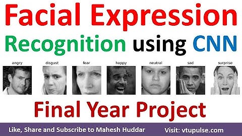 Facial Expression Recognition using CNN Final Year Project Source code Deep Learning Mahesh Huddar