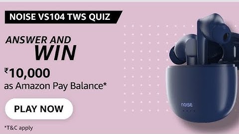 Amazon Noise quiz Answers, answer and Win 10000, Quiz on June