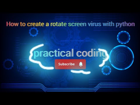 how to create a rotate screen virus with python
