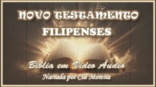 Bíblia em Vídeo Áudio: 50 - Novo Testamento - FILIPENSES (Completo): Epístolas ou Cartas