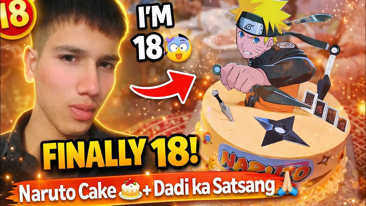 Finally 18! 🥳 Naruto Cake Surprise aur Dadi ka Satsang 🙏
