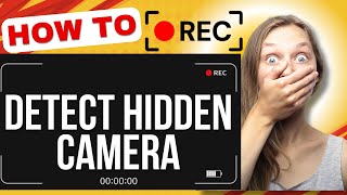 How To Detect Hidden Spy Camera In Hotel, Changing Room, Office, Car, Restaurant