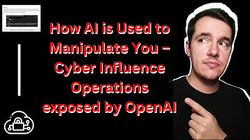 How AI is Used to Manipulate You – Cyber Influence Operations exposed by OpenAI