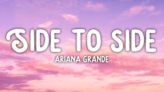 Ariana Grande - Side To Side (Lyrics) ft. Nicki Minaj