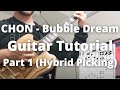 Chon  bubble dream intro  tutoriel guitare  picking hybride