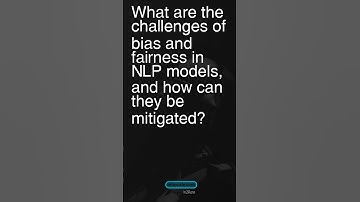 Today’s Question: Challenges of bias & fairness in NLP models, how they mitigated? #interviewprep