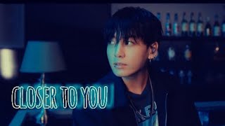 jeon jungkook MV &quot;closer to you&quot;