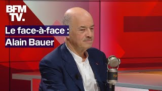 Trafic de drogue, criminalité... L'interview en intégralité d'Alain Bauer