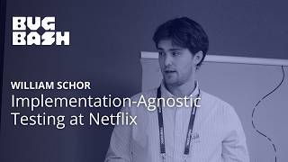 From Unit Tests to Synthetic Canaries at Netflix • William Schor • Bug Bash EU 2026