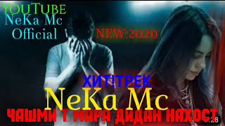 NeKa Mc-(Чашми т мара дидан нахост)NEW:2020 Official Audio