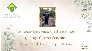 Ceremonia religiosa presencial y online en memoria de Ángel Cicerón Cárdenas.
