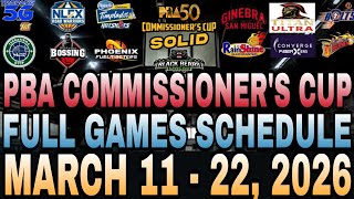 Pba Full Games Schedule March 11 - 22, 2025 Pba Commissioners Cup 2026