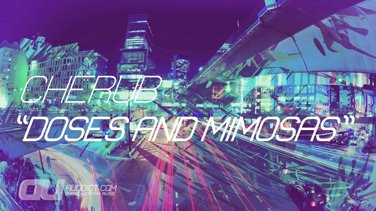 Cherub - "Doses and Mimosas" (Electronic/Pop) - YouTube