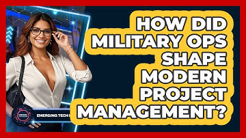 How Did Military Ops Shape Modern Project Management? - Emerging Tech Insider