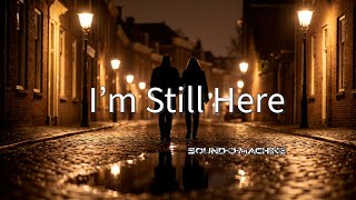 I’m Still Here - No Big Words, Just Presence (Lyric Video)