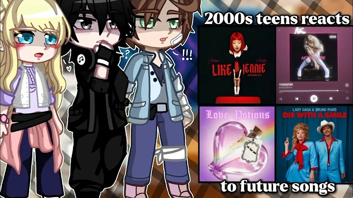 2000s reacts to the future music || Part 1/??? || 