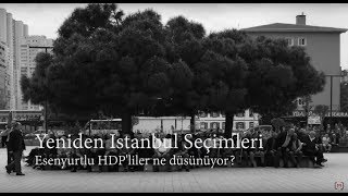 Esenyurtlu HDP'liler 23 Haziran'da ne yapacak?