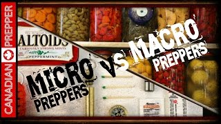 Micro VS Macro Preppers and Survivalists | Canadian Prepper