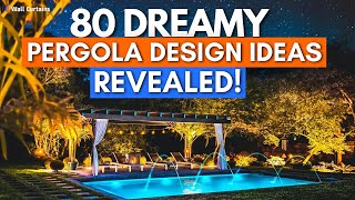 80 Dreamy Pergola Design Ideas to Transform Your Backyard | Ready, Set, Lounge!