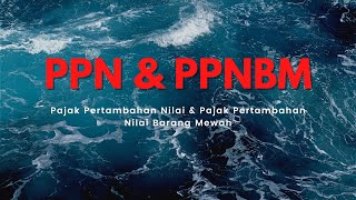 PPN DAN PPNBM - PERPAJAKAN || @dafsofficial