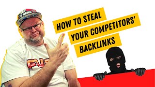 How to Steal Your Competitors’ Backlinks