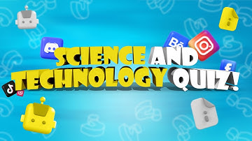 Science and Technology Quiz 🔬💻