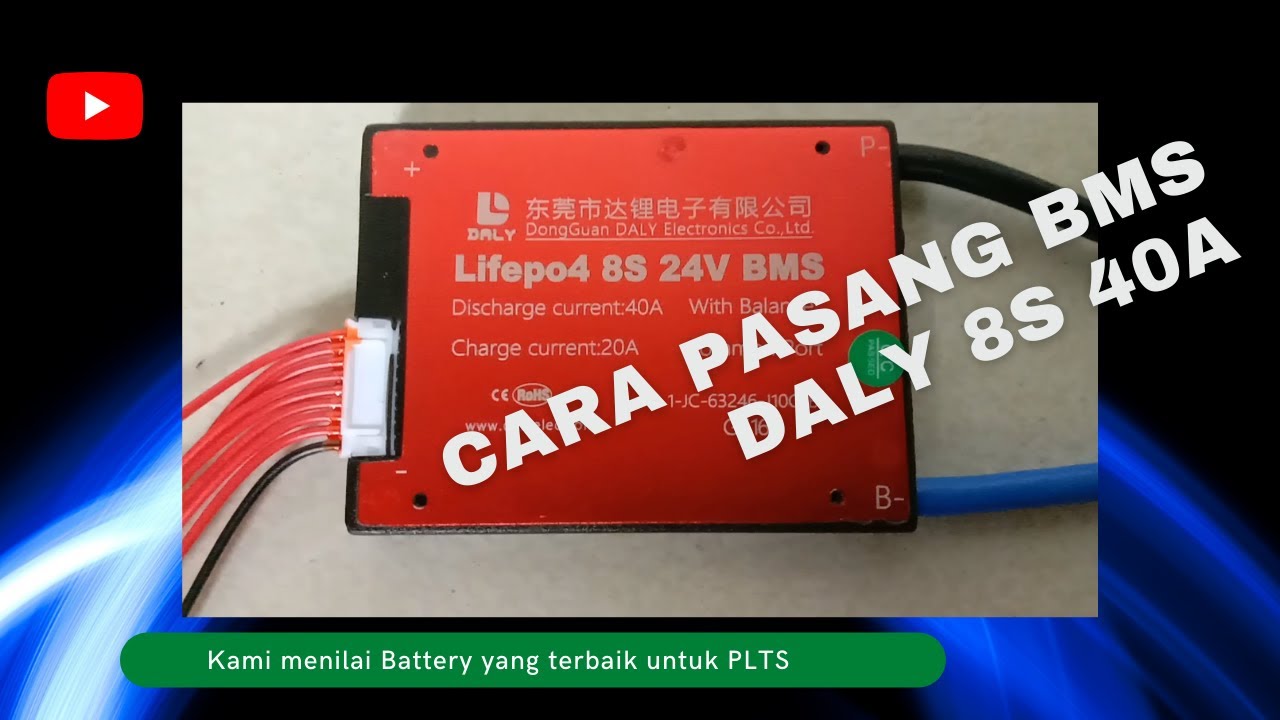 Cara Pasang BMS DALY 8S 40 A untuk PLTS Sistem 24 Volt YouTube