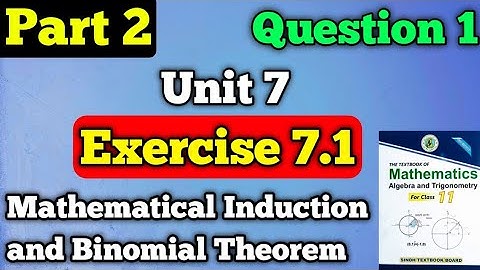 Part 2 Exercise 7.1 mathematical Induction And Binomial Theorem class 11 new mathematics book