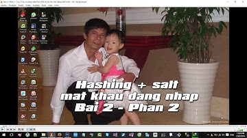 Bài 2   Phần 2   Mã hóa Hashing password mật khẩu đăng nhập có dùng Salt