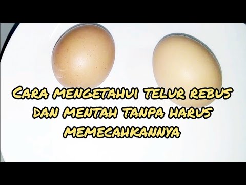Video: Bagaimana Cara Mengetahui Telur Rebus?