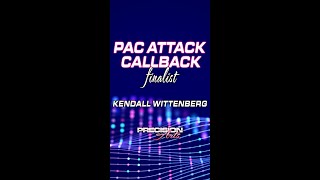 PAC ATTACK CALLBACK FINALIST | Kendall Wittenburg