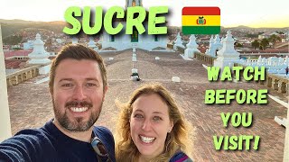 The TRUTH About SUCRE BOLIVIA - IS IT EVEN WORTH VISITING?