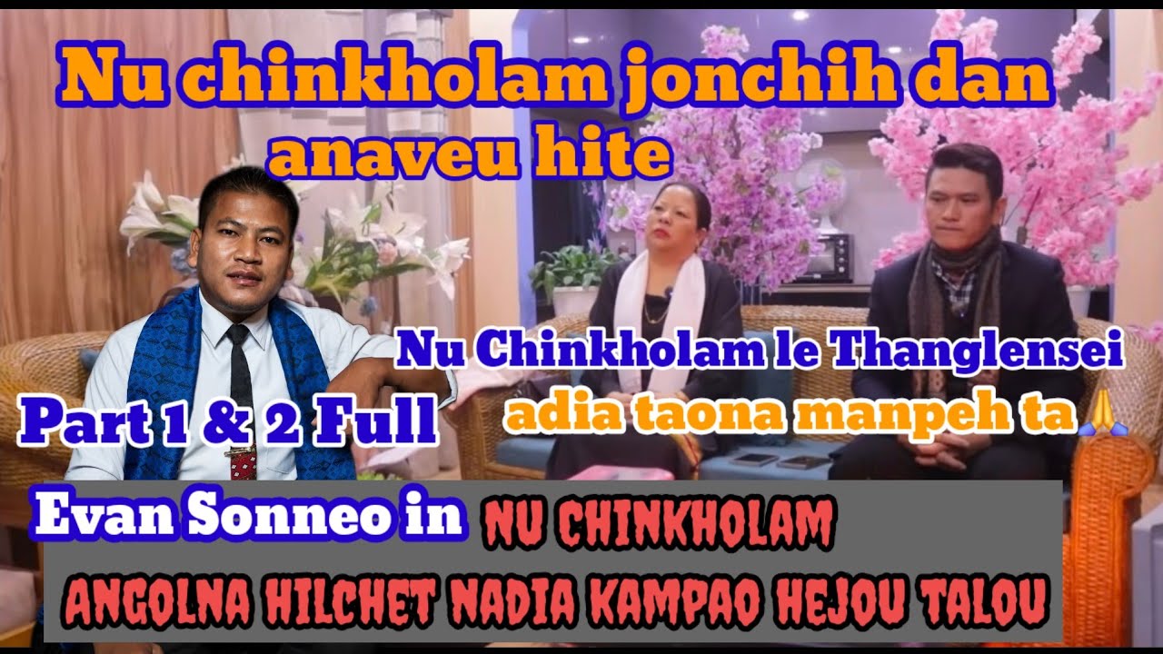 Nu Chinkholam jonchihna le angol dan | Evan: Sonneo Haokip