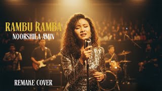 Rambu Ramba | Noorshila Amin | Remake Cover