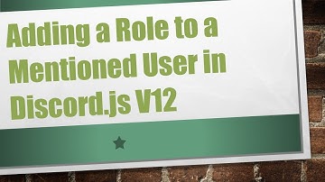 Adding a Role to a Mentioned User in Discord.js V12