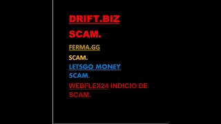 drift,ferma,letsgo money webflex24 SCAM