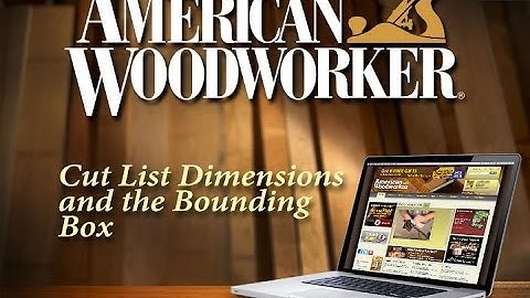 Cut List Dimensions and the Bounding Box