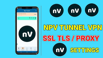 How to setup npv tunnel vpn with TLS and proxy server settings for Secure browsing