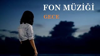 DUYGUSAL FON MÜZİĞİ - GECE Resimi