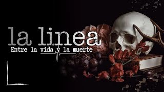 Entre La Vida y La Muerte, reflexión sobre la muerte - La línea