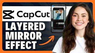 Как добавить эффект «Слоистое зеркало» в CapCut Mobile в 2026 году screenshot 2