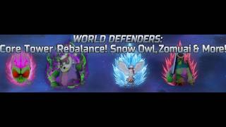 WORLD DEFENDERS: Core Tower Rebalance! Snow Owl, Zomurai & More!