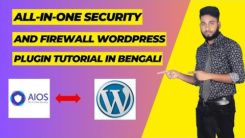 All-in-one security & Firewall WP plugin Tutorial in bangla