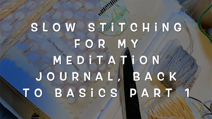 Slow Stitching For My Meditation Journal Back To B...