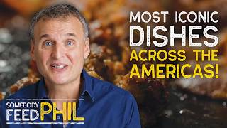 The Americas’ Most Iconic Foods with Phil Rosenthal | Somebody Feed Phil
