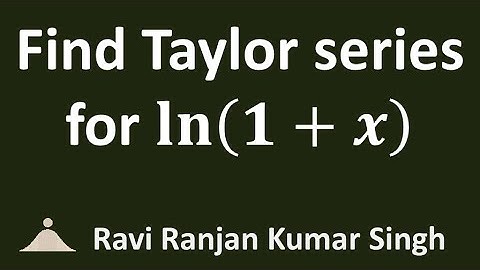 Taylor series of ln(1 + x)