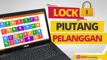 Kompetitor Program Accurate: Video Tutorial Lock Piutang Pelanggan di Software Akuntansi Easy