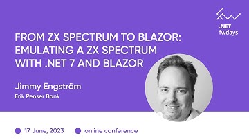 "From ZX Spectrum to Blazor" Jimmy Engström / .NET fwdays