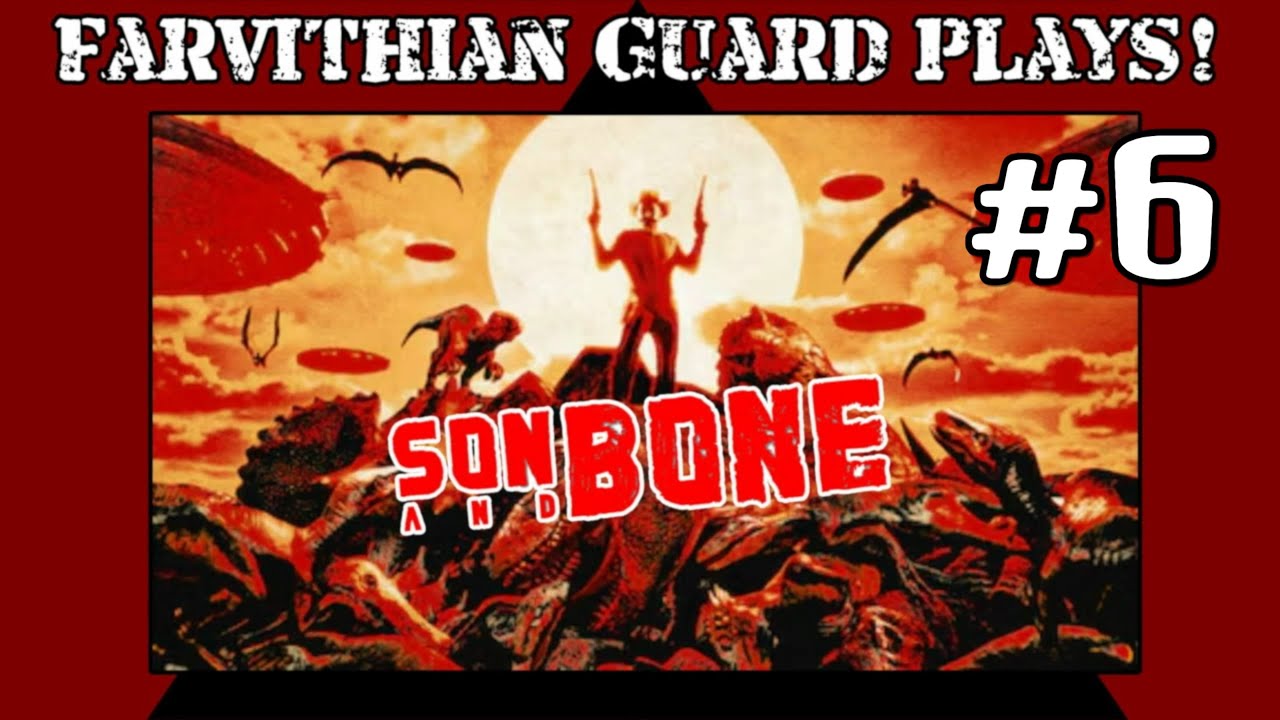 Re-extincting the dinosaurs! Son and Bone part 6...!