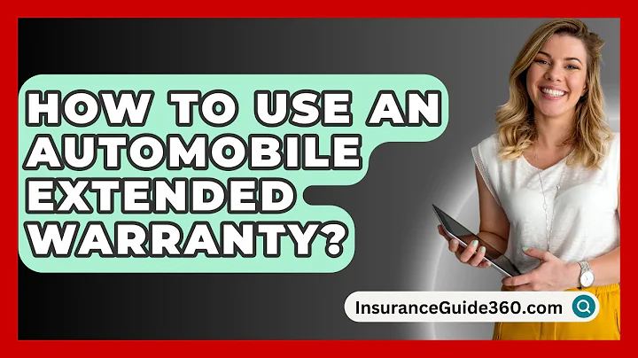 How To Use An Automobile Extended Warranty? - InsuranceGuide360.com